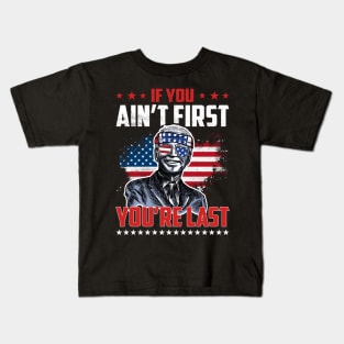 Biden American Sunglasses If You Ain't First You're Last Kids T-Shirt